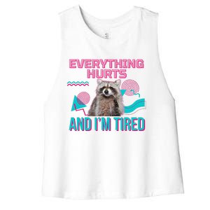 Everything Hurts And I’M Tired Funny Raccoon Meme Gym Cover Women's Racerback Cropped Tank