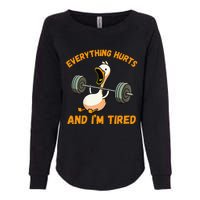 Everything Hurts And IM Tired Duck Womens California Wash Sweatshirt