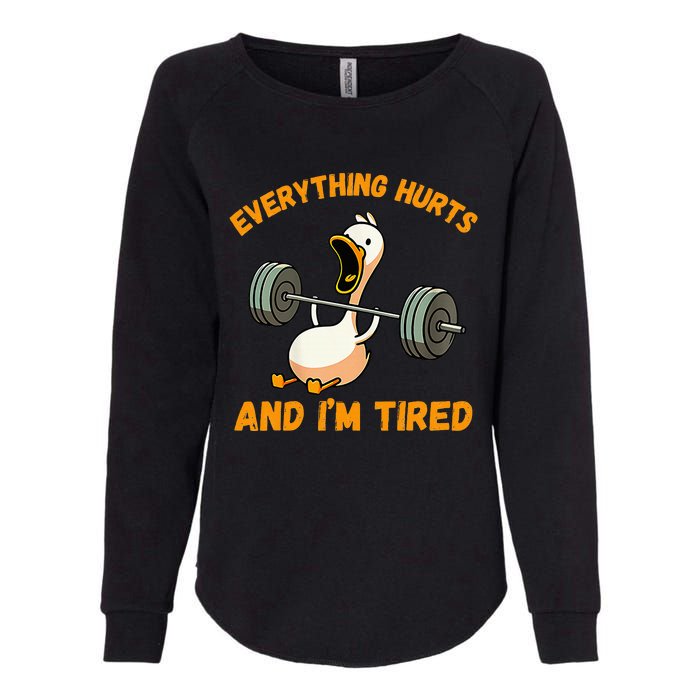 Everything Hurts And IM Tired Duck Womens California Wash Sweatshirt