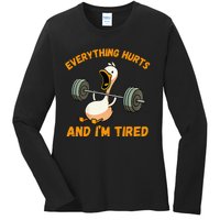 Everything Hurts And IM Tired Duck Ladies Long Sleeve Shirt