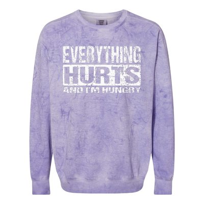 Everything Hurts And IM Hungry Funny Workout Joke Colorblast Crewneck Sweatshirt