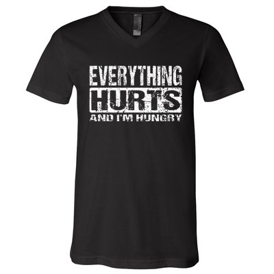 Everything Hurts And IM Hungry Funny Workout Joke V-Neck T-Shirt