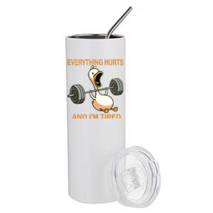 Everything Hurts And Im Tired Duck Stainless Steel Tumbler