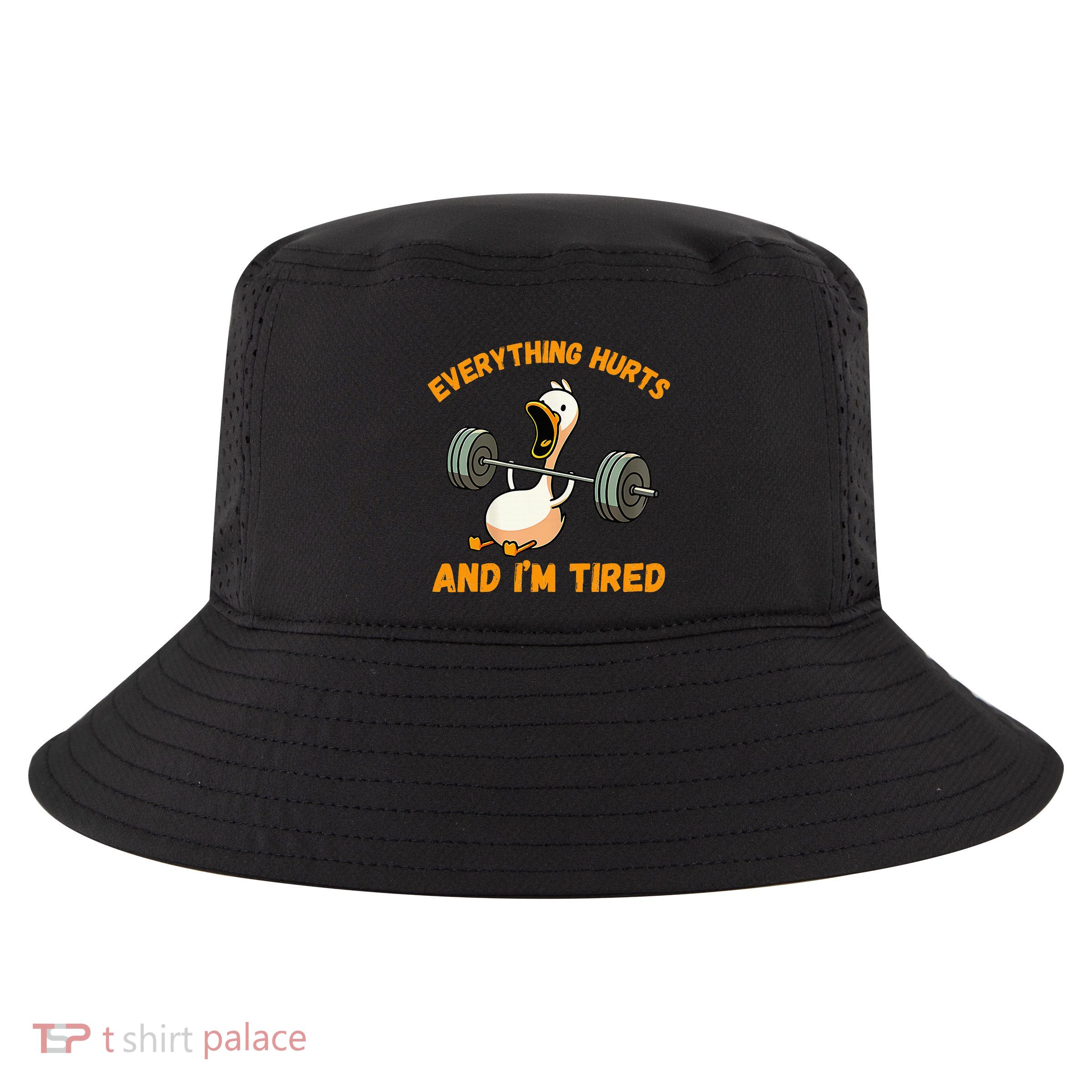 Everything Hurts And IM Tired Duck Funny Cool Comfort Performance Bucket Hat