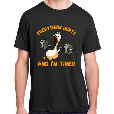 Everything Hurts And IM Tired Duck Funny Adult ChromaSoft Performance T-Shirt