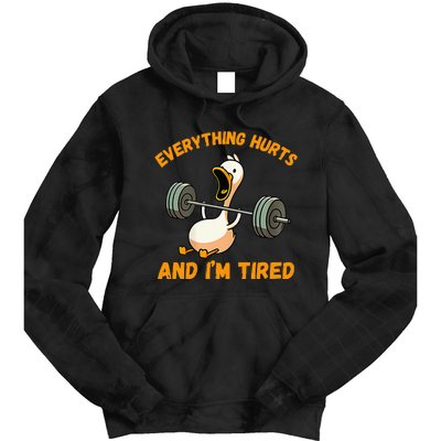 Everything Hurts And IM Tired Duck Funny Tie Dye Hoodie