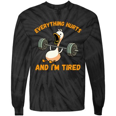 Everything Hurts And IM Tired Duck Funny Tie-Dye Long Sleeve Shirt