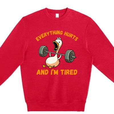 Everything Hurts And IM Tired Duck Funny Premium Crewneck Sweatshirt