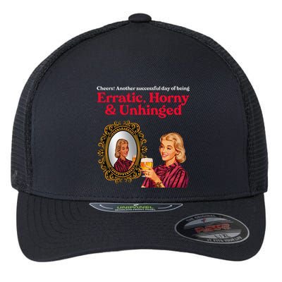 Erratic Horny And Unhinged Flexfit Unipanel Trucker Cap