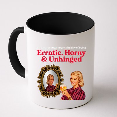 Erratic Horny And Unhinged Mug