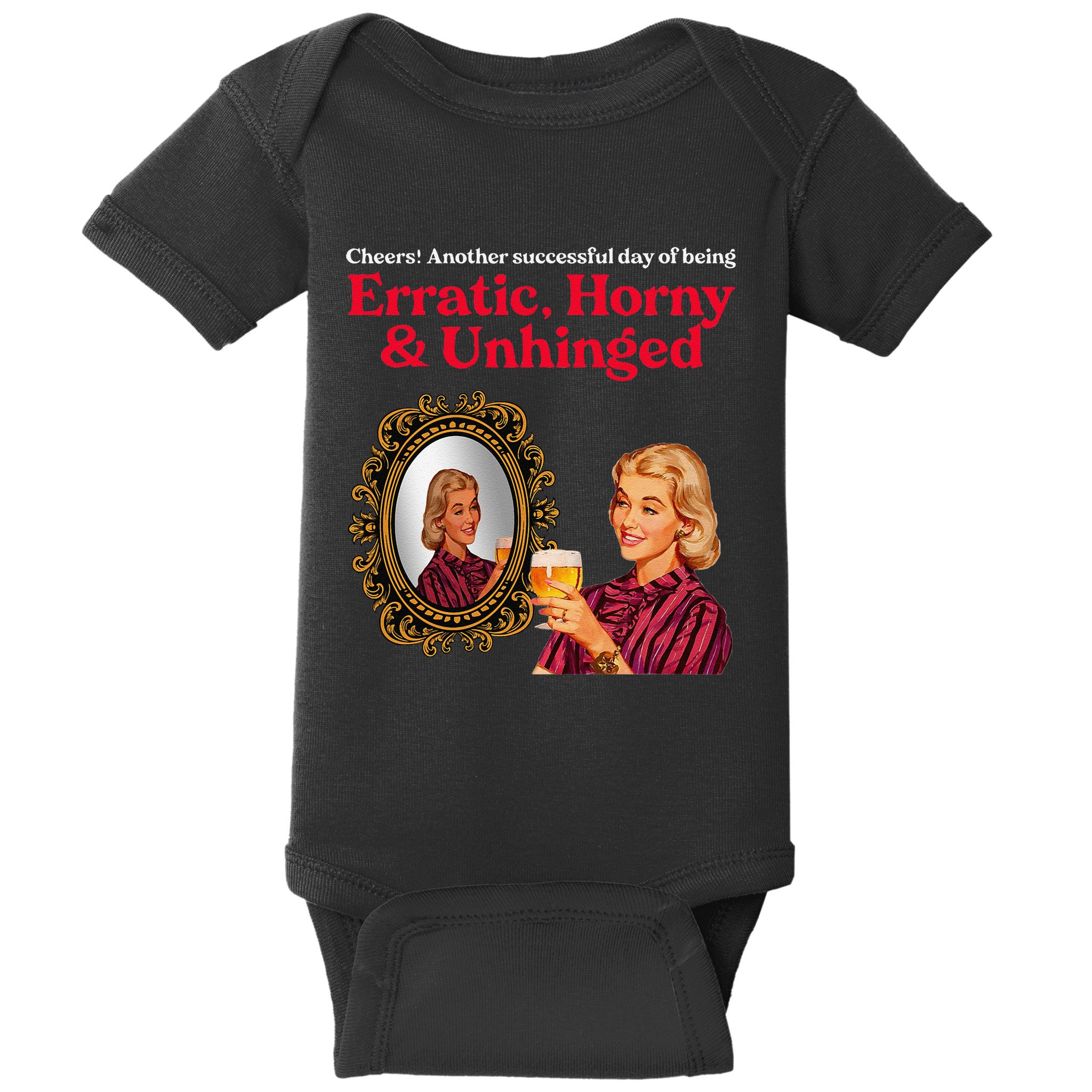 Erratic Horny And Unhinged Baby Bodysuit