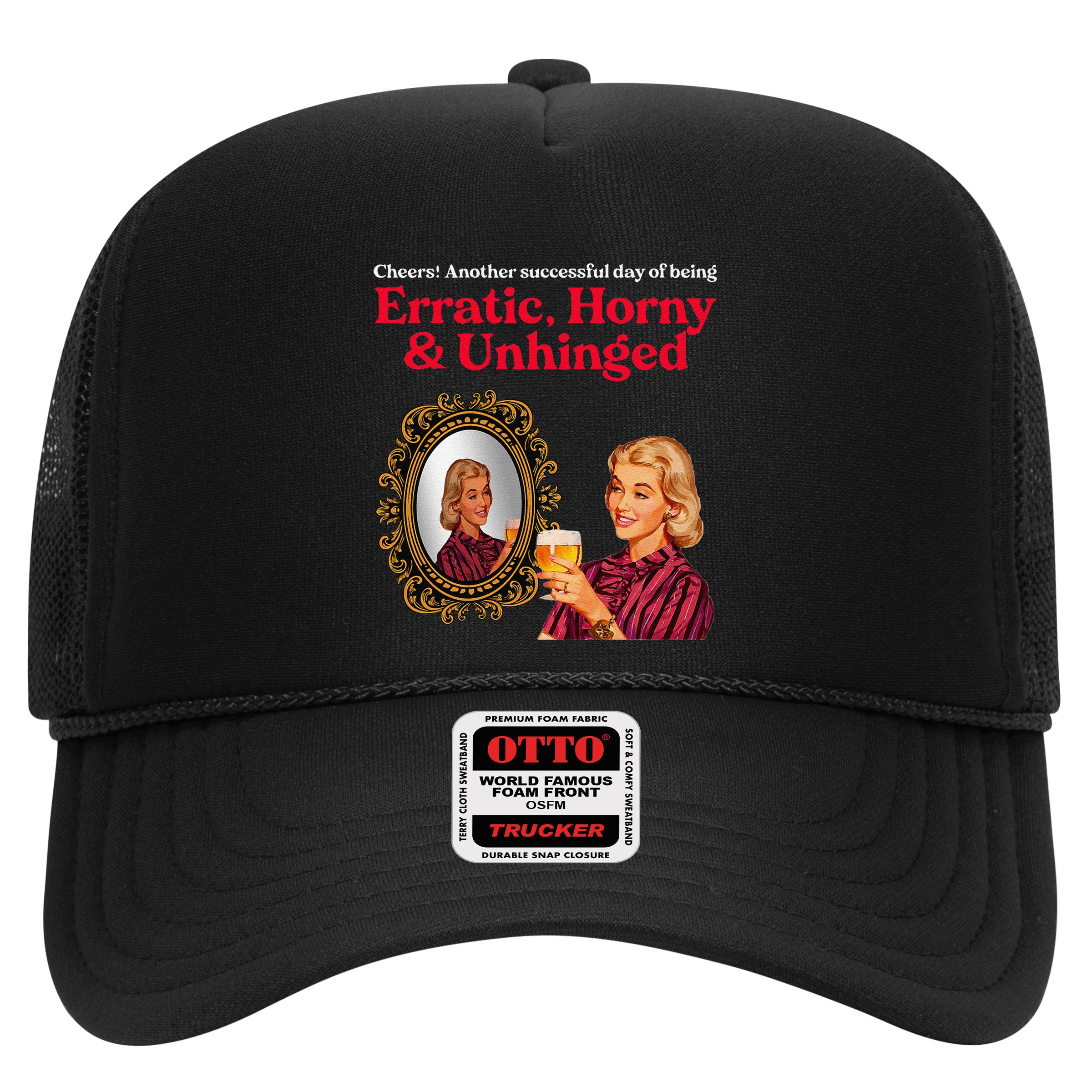 Erratic Horny And Unhinged Hat