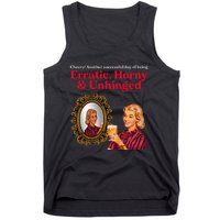 Erratic Horny And Unhinged Tank Top