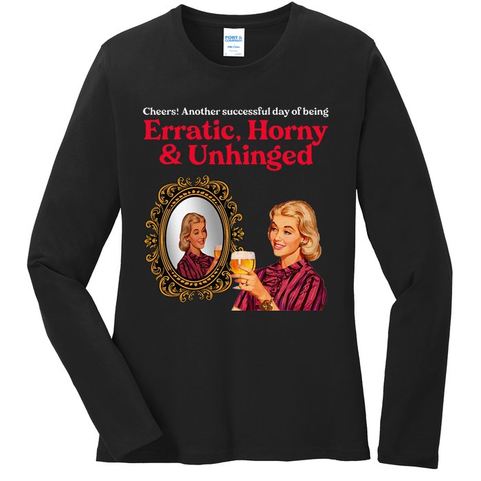 Erratic Horny And Unhinged Ladies Long Sleeve Shirt