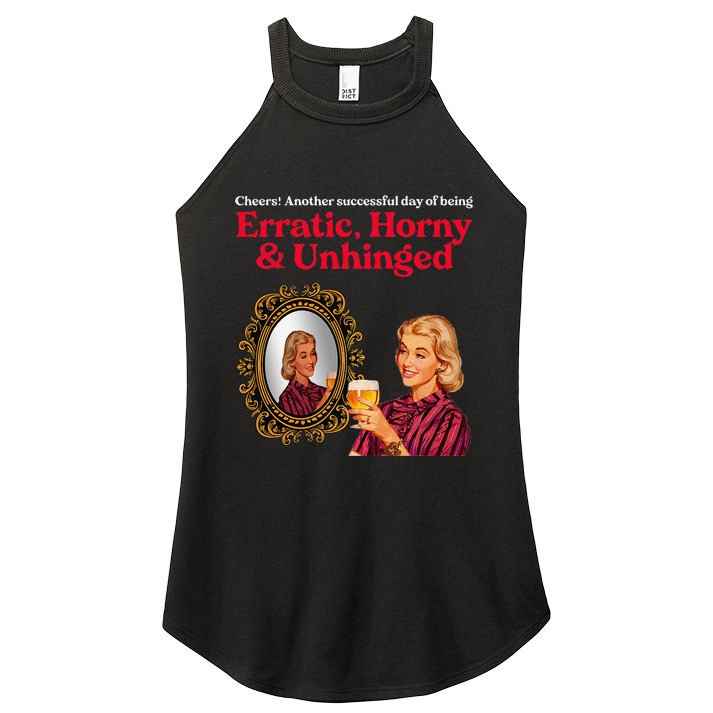 Erratic Horny And Unhinged Women's Perfect Tri Rocker Tank