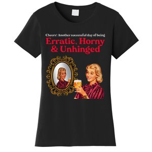 Erratic Horny And Unhinged Women's T-Shirt