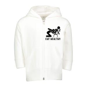 Eat Health Adult Joke Funny Sexy Saying Valentine Pun Humor Toddler Zip Fleece Hoodie