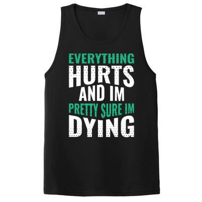 Everything Hurts And Sure I'm Dying Fitness Workout Gym PosiCharge Competitor Tank