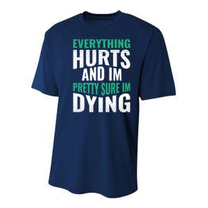 Everything Hurts And Sure I'm Dying Fitness Workout Gym Youth Performance Sprint T-Shirt