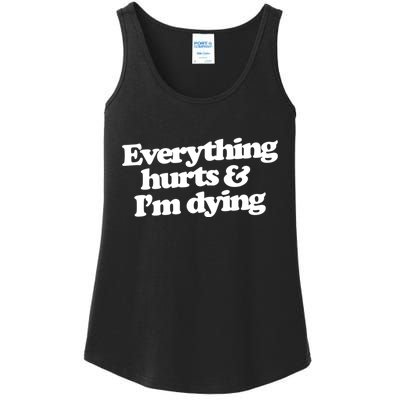 Everything Hurts And I'm Dying Ladies Essential Tank