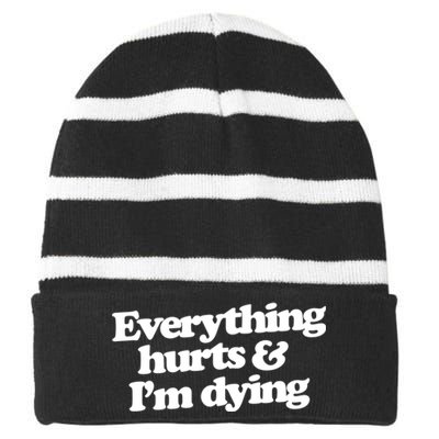 Everything Hurts And I'm Dying Striped Beanie with Solid Band