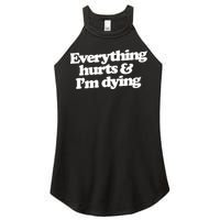 Everything Hurts And I'm Dying Women's Perfect Tri Rocker Tank