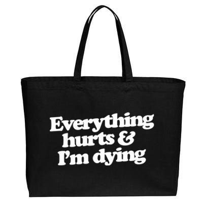 Everything Hurts And I'm Dying Cotton Canvas Jumbo Tote