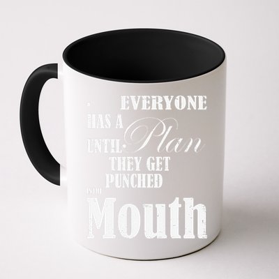 Everyone Has A Plan Until They Get Punched In The Mouth Mug