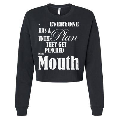 Everyone Has A Plan Until They Get Punched In The Mouth Cropped Pullover Crew
