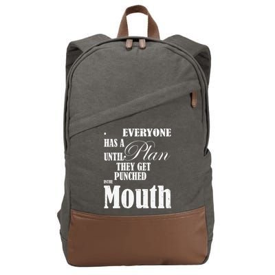 Everyone Has A Plan Until They Get Punched In The Mouth Cotton Canvas Backpack
