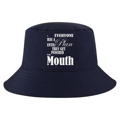 Everyone Has A Plan Until They Get Punched In The Mouth Cool Comfort Performance Bucket Hat