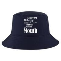 Everyone Has A Plan Until They Get Punched In The Mouth Cool Comfort Performance Bucket Hat