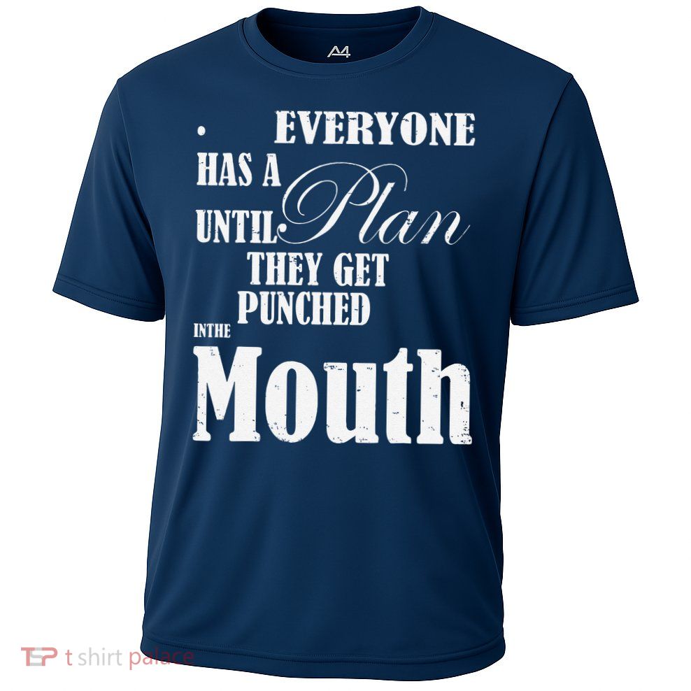 Everyone Has A Plan Until They Get Punched In The Mouth Cooling Performance Crew T-Shirt