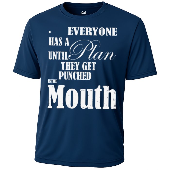 Everyone Has A Plan Until They Get Punched In The Mouth Performance Shirt