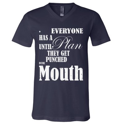 Everyone Has A Plan Until They Get Punched In The Mouth V-Neck T-Shirt