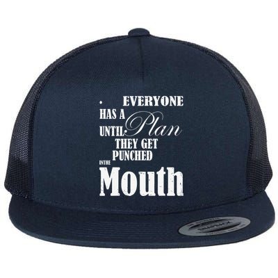 Everyone Has A Plan Until They Get Punched In The Mouth Flatbill Hat