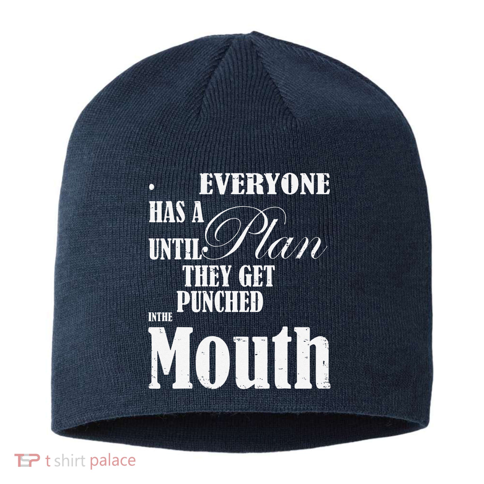 Everyone Has A Plan Until They Get Punched In The Mouth Sustainable Beanie