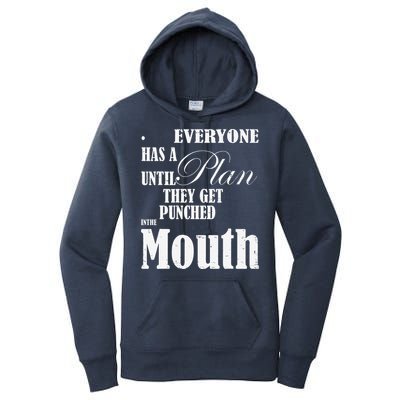 Everyone Has A Plan Until They Get Punched In The Mouth Women's Pullover Hoodie