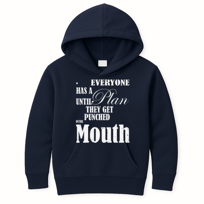 Everyone Has A Plan Until They Get Punched In The Mouth Kids Hoodie