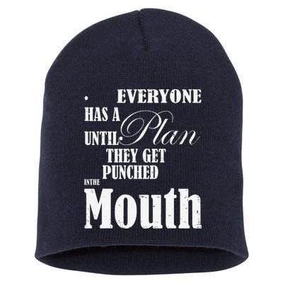 Everyone Has A Plan Until They Get Punched In The Mouth Short Acrylic Beanie