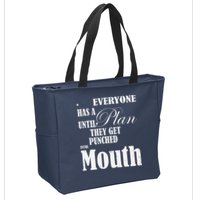 Everyone Has A Plan Until They Get Punched In The Mouth Zip Tote Bag