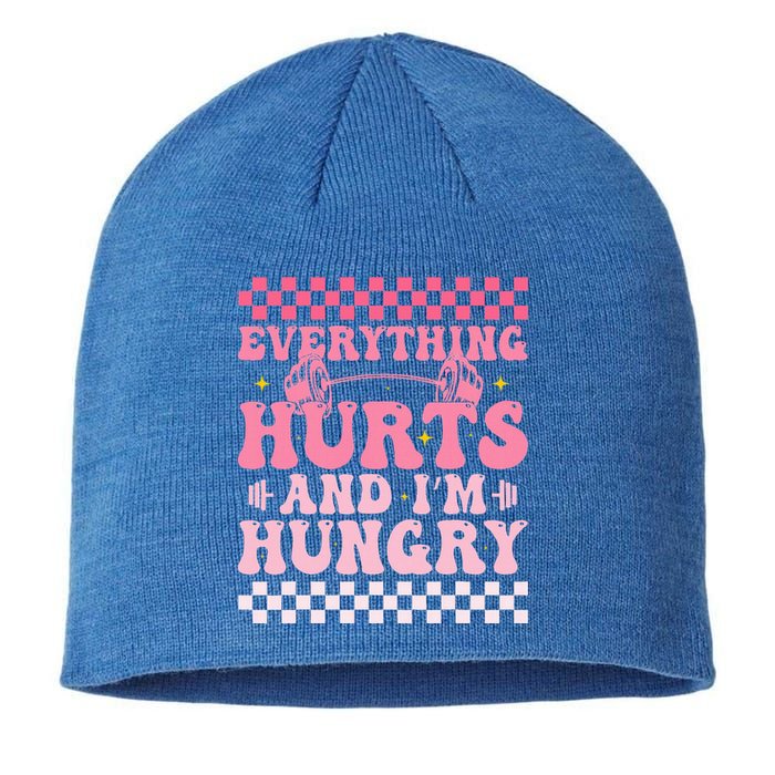 Everything Hurts And Im Hungry Workout Gym Sustainable Beanie