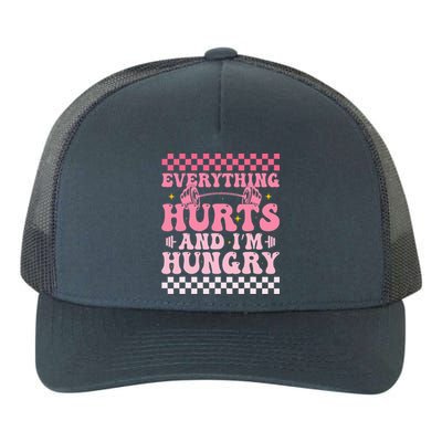 Everything Hurts And Im Hungry Workout Gym Yupoong Adult 5-Panel Trucker Hat