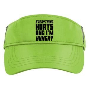 Everything Hurts And Im Hungry Funny Adult Drive Performance Visor