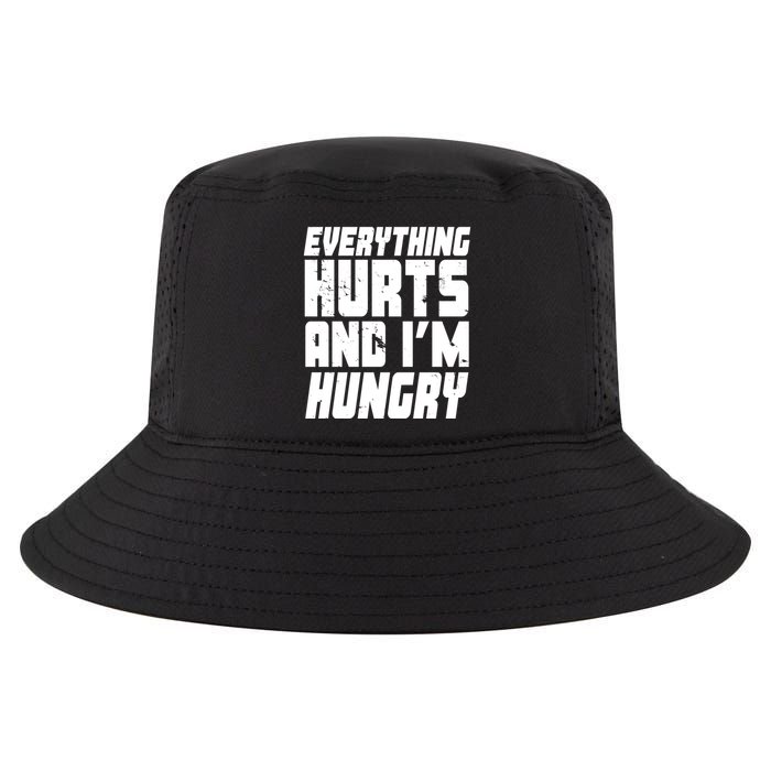 Everything Hurts And Im Hungry Funny Cool Comfort Performance Bucket Hat