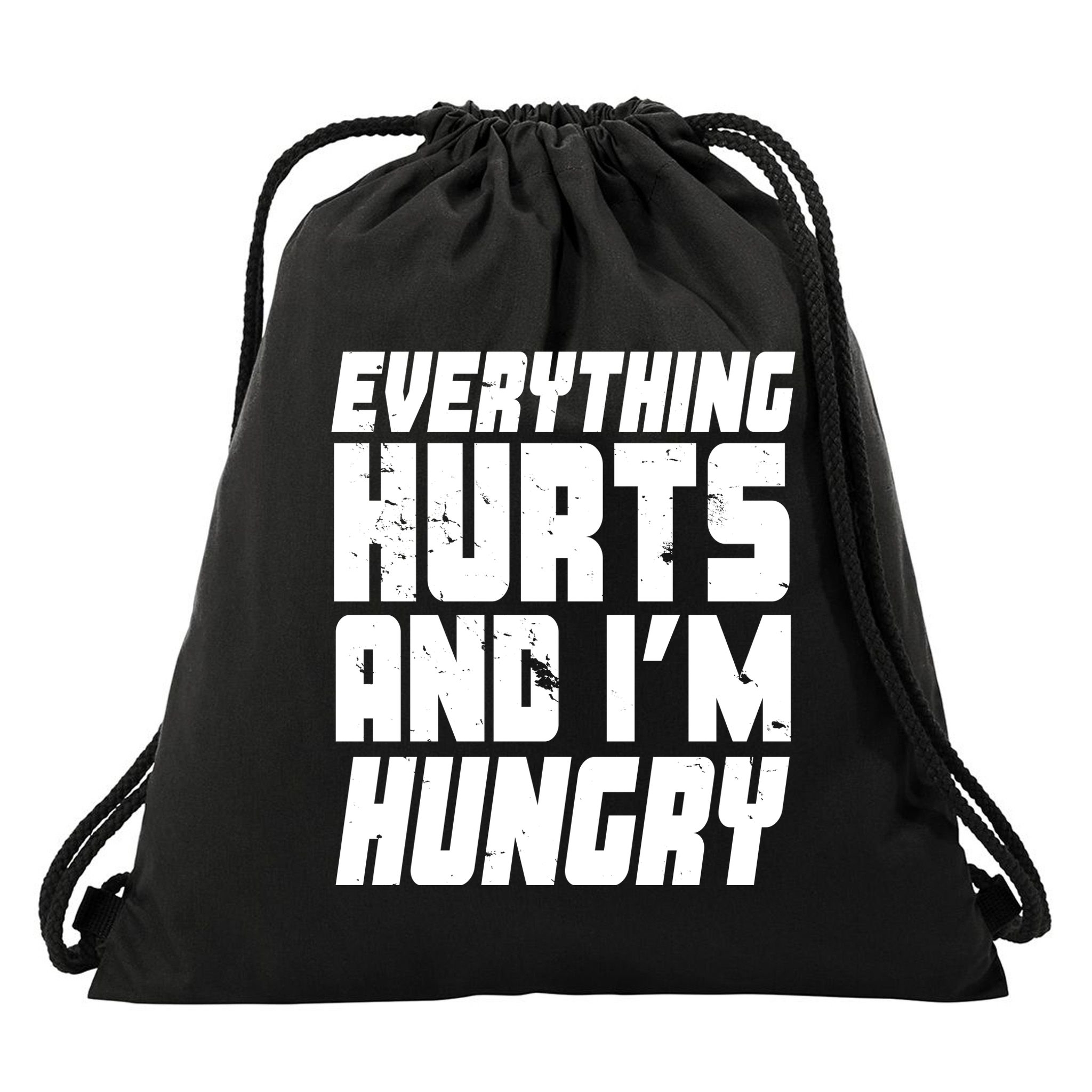 Everything Hurts And Im Hungry Funny Drawstring Bag