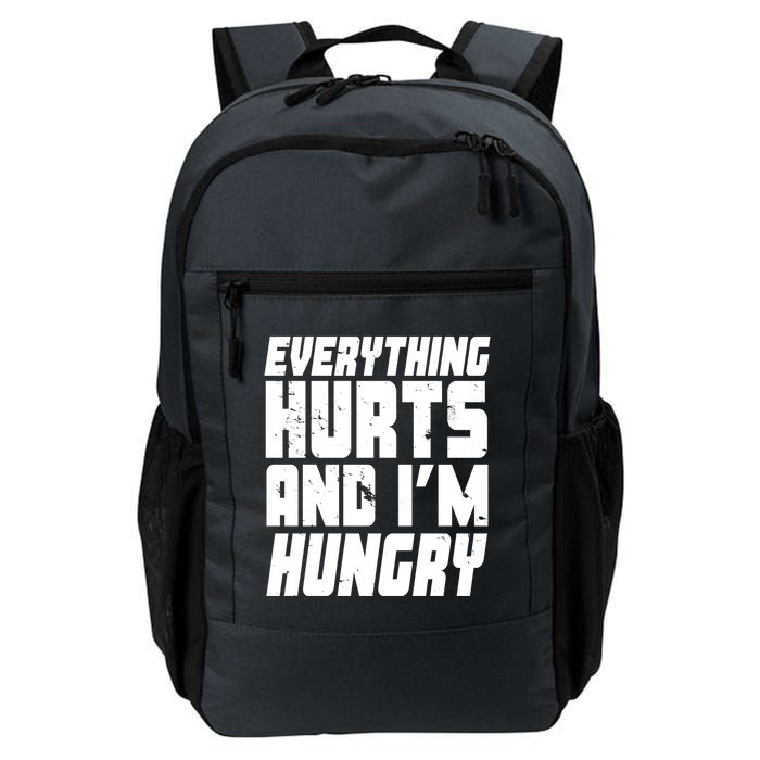 Everything Hurts And Im Hungry Funny Backpack