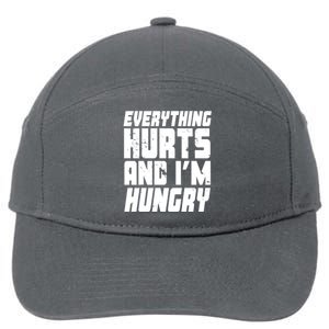 Everything Hurts And Im Hungry Funny 7-Panel Snapback Hat