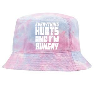 Everything Hurts And Im Hungry Funny Tie-Dyed Bucket Hat