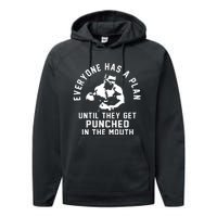 Everyone Has A Plan Until They Get Punched In The Mouth Performance Fleece Hoodie